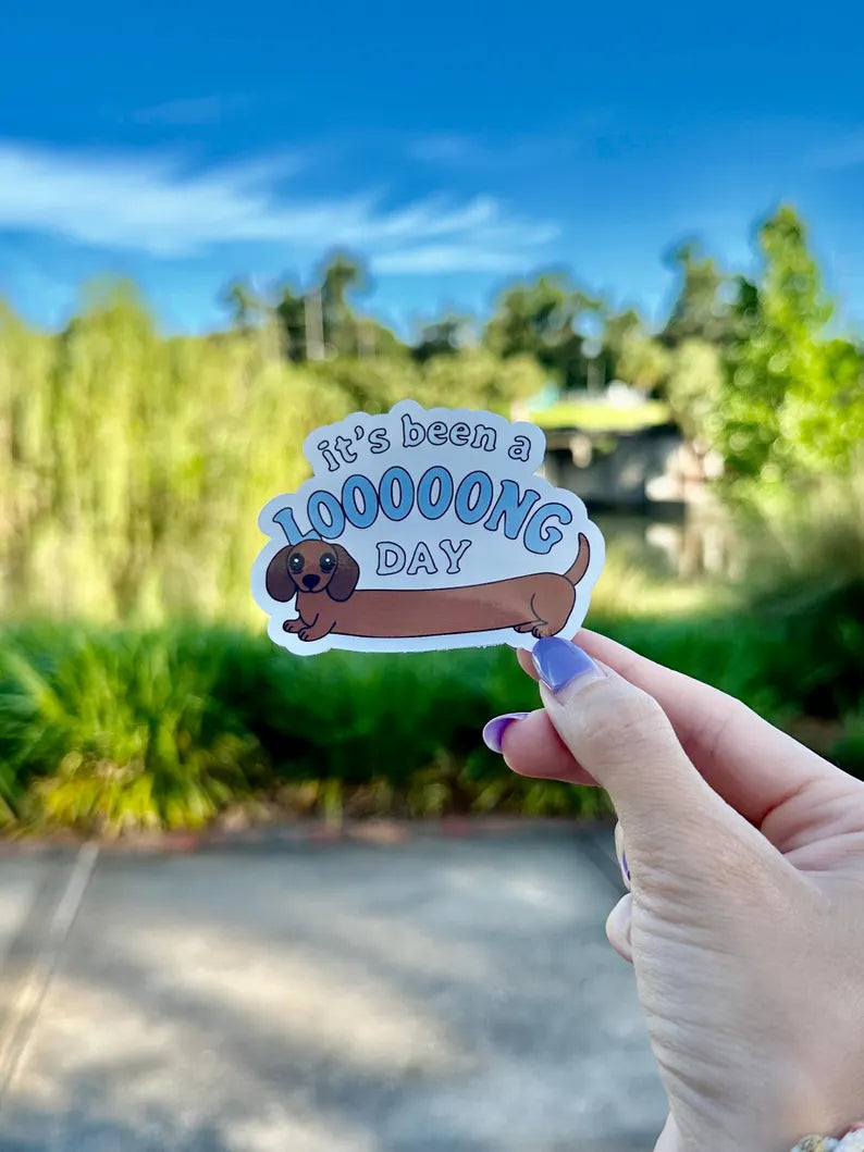 It’s Been a Long Day Dachshund | water resistant sticker