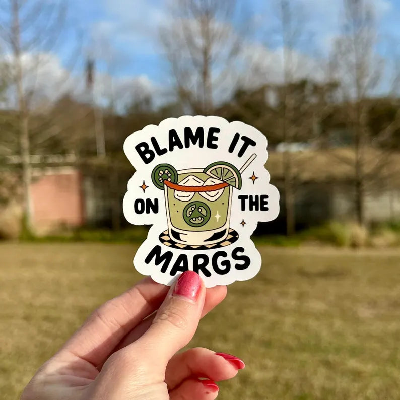 Blame it on the Margs | water resistant sticker