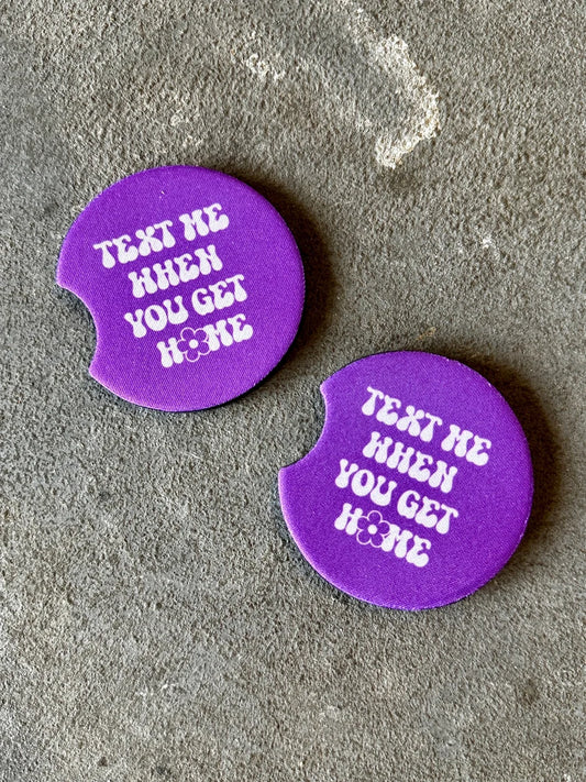 Text Me When You Get Home - Car Coaster