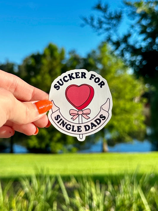 Sucker for single dads | water resistant sticker