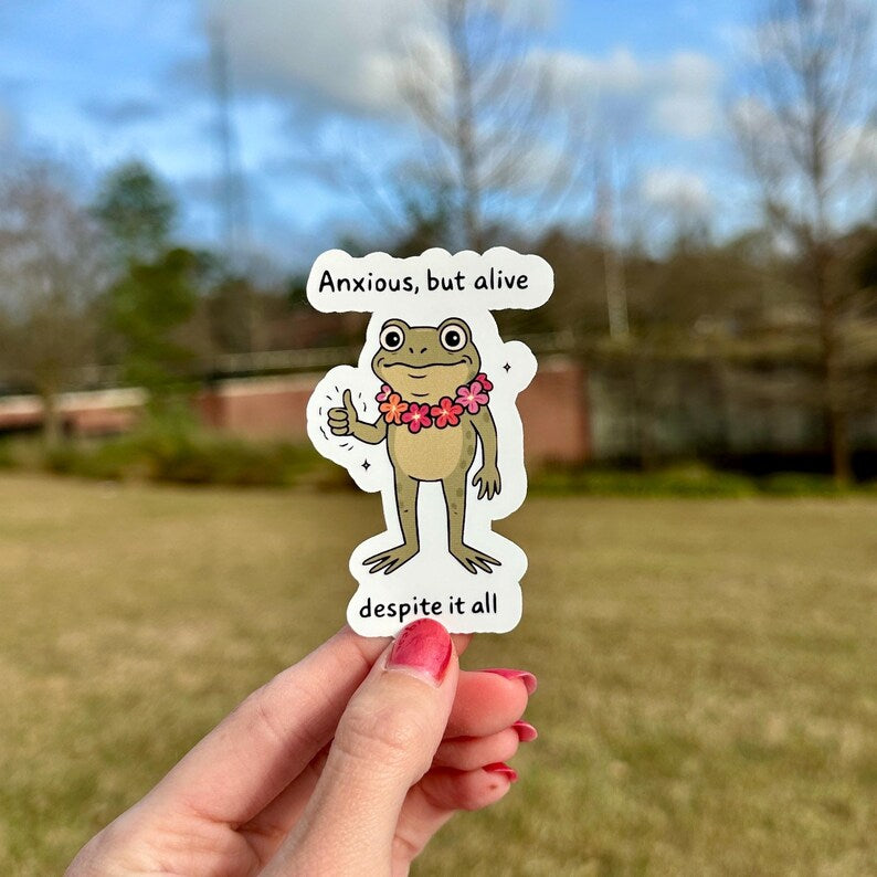 Anxious but Alive Froggy | water resistant sticker