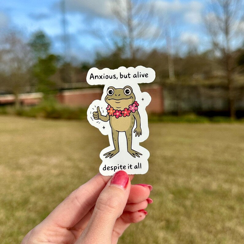 Anxious but Alive Froggy | water resistant sticker